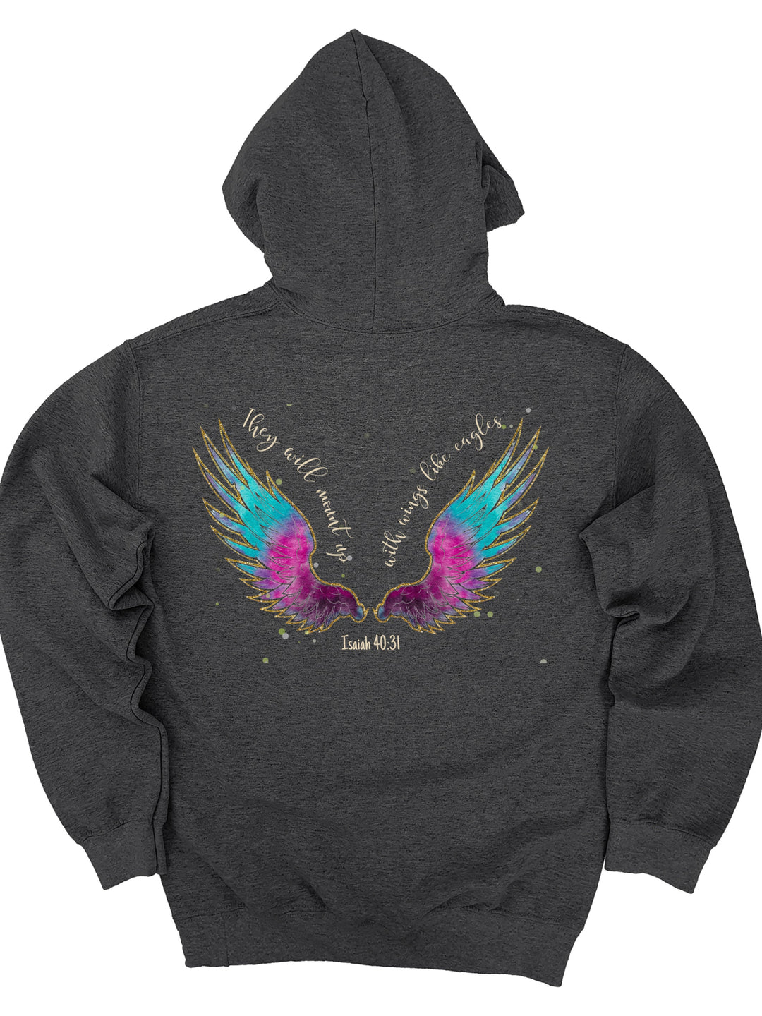 [FINAL SALE] They Will Mount Up With Wings Like Eagles (Back Print) - Unisex Hoodie Sweatshirt