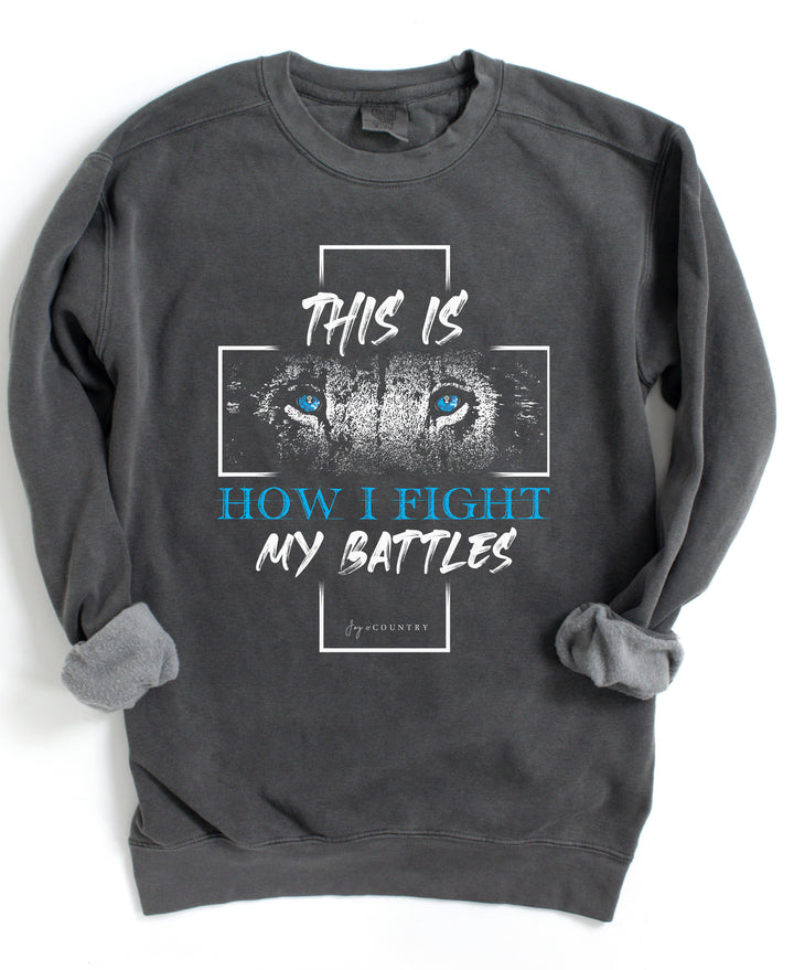 This Is How I Fight My Battles - Premium Medium/Heavyweight Unisex Sweatshirt