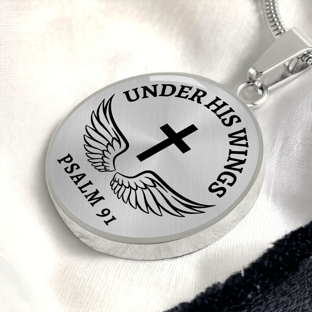 Under His Wings Psalm 91 - Stainless Steel Circle Necklace
