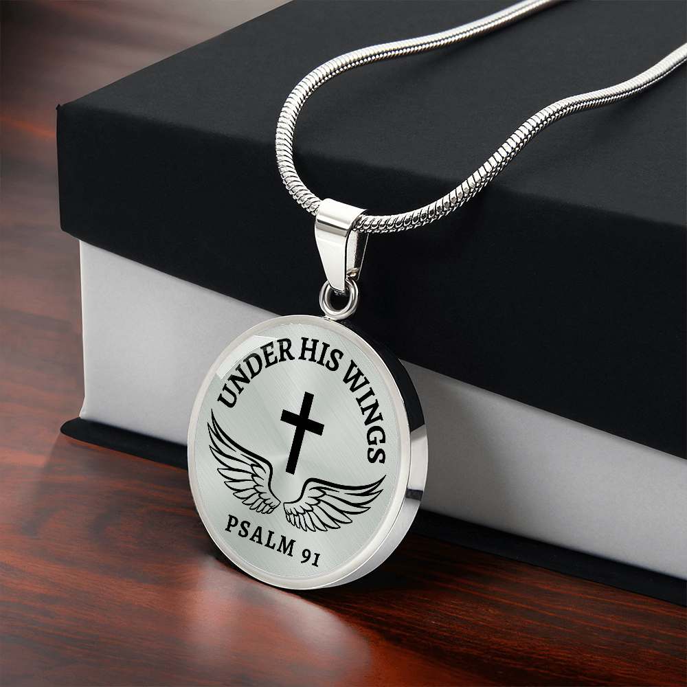 Under His Wings Psalm 91 - Stainless Steel Circle Necklace