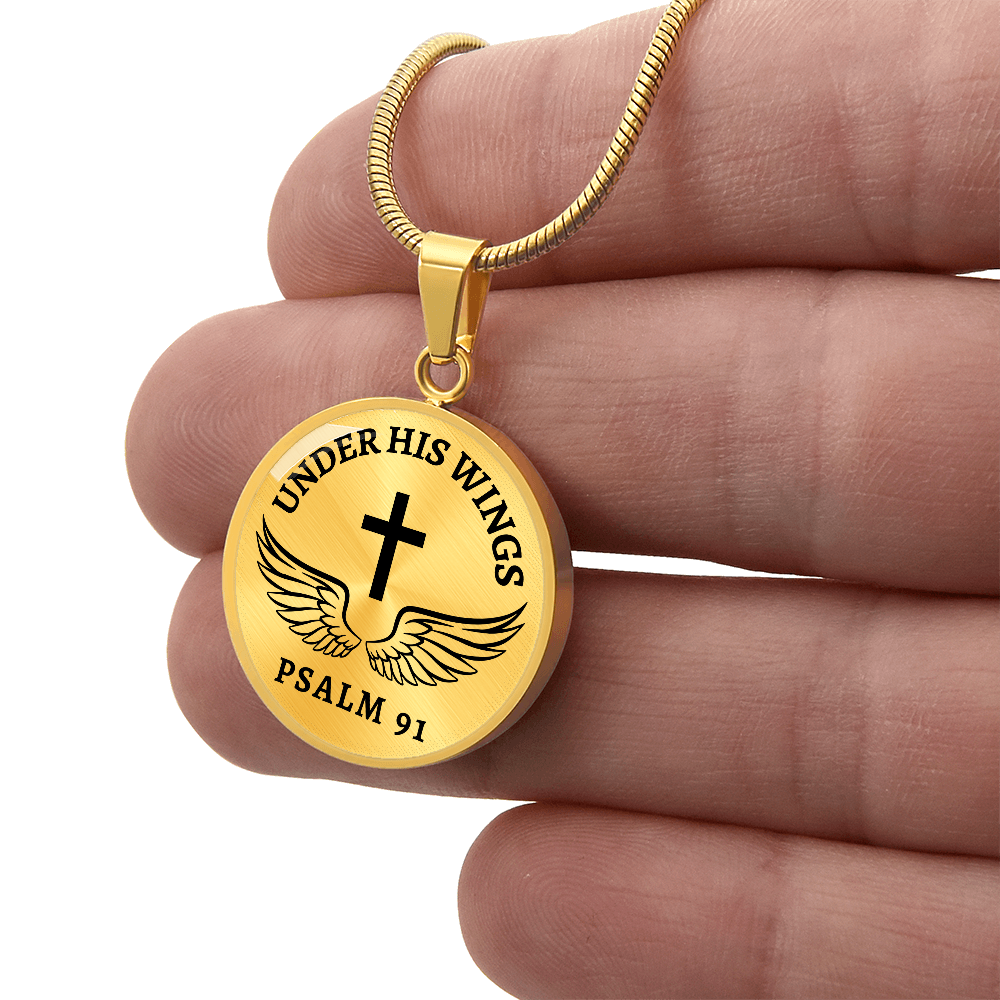 Under His Wings Psalm 91 - Stainless Steel Circle Necklace