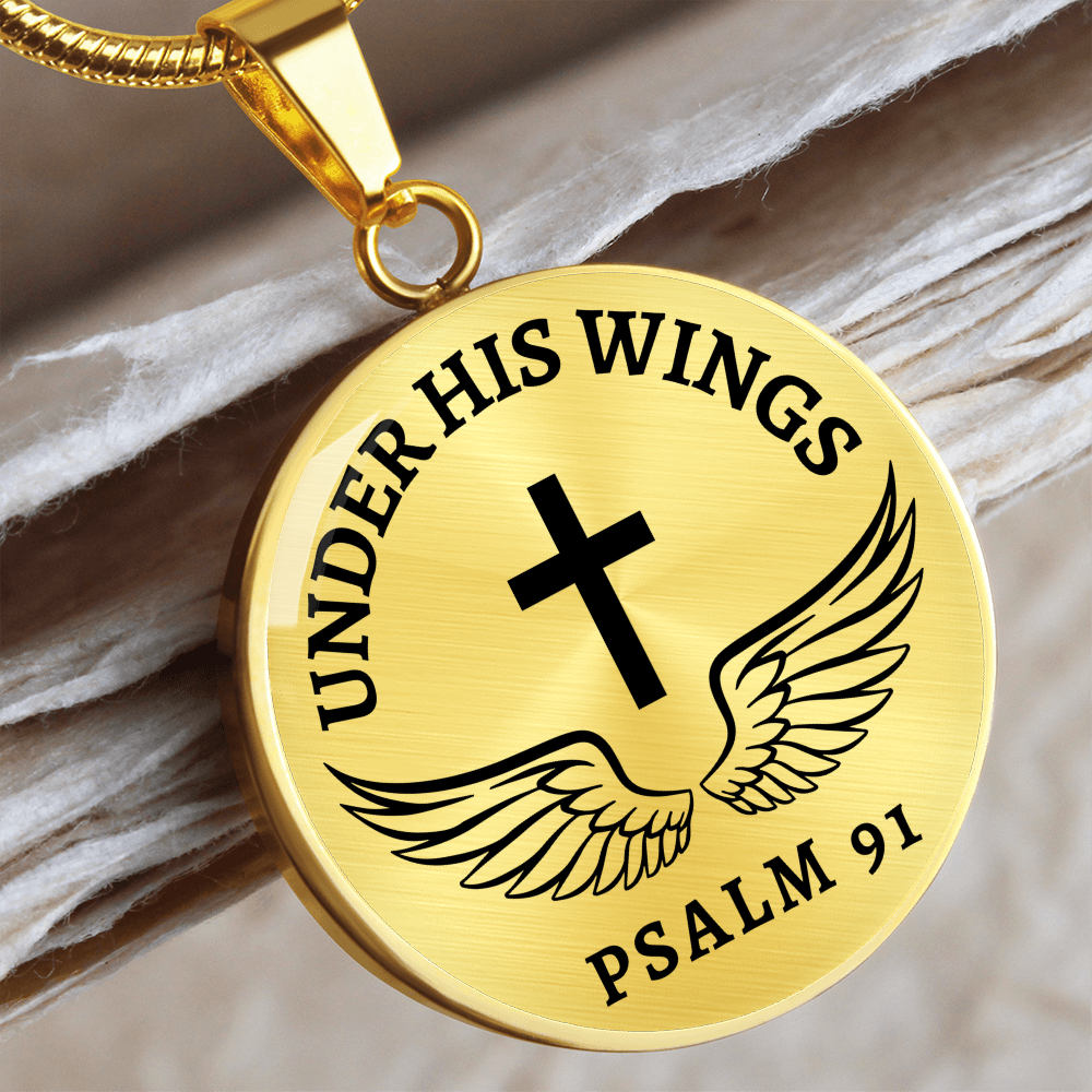 Under His Wings Psalm 91 - Stainless Steel Circle Necklace