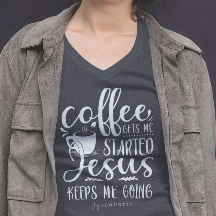 Coffee Gets Me Started, Jesus Keeps Me Going - Unisex V-Neck Tee