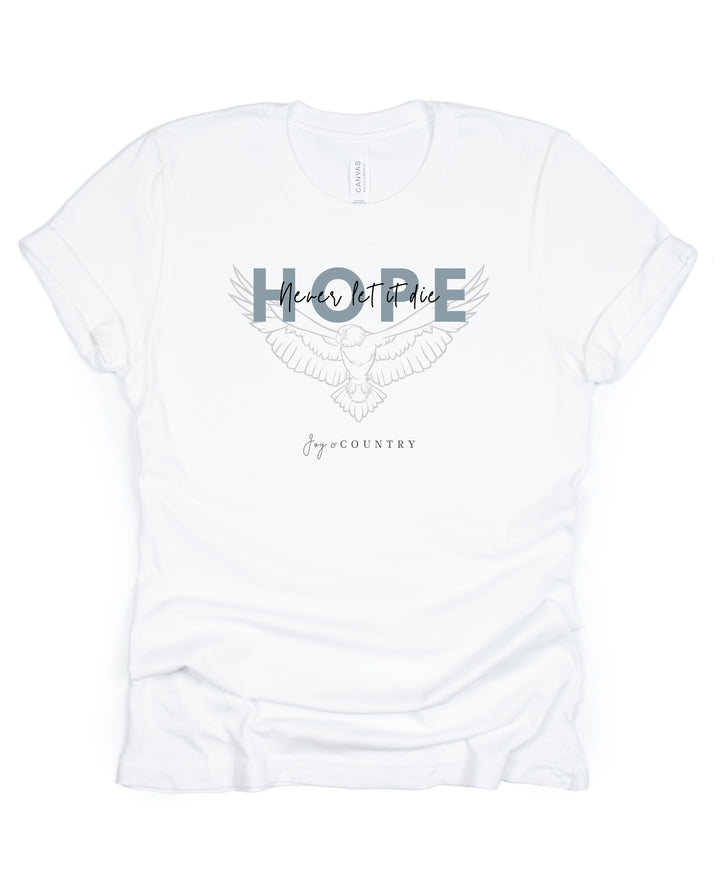 HOPE: Never Let it Die - Unisex Crew-Neck Tee - Joy & Country