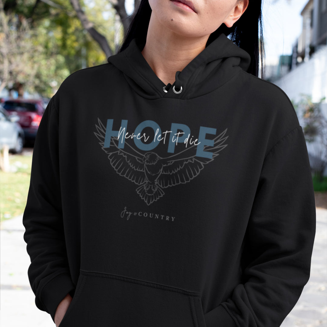 HOPE: Never Let it Die - Unisex Hoodie Sweatshirt - Joy & Country