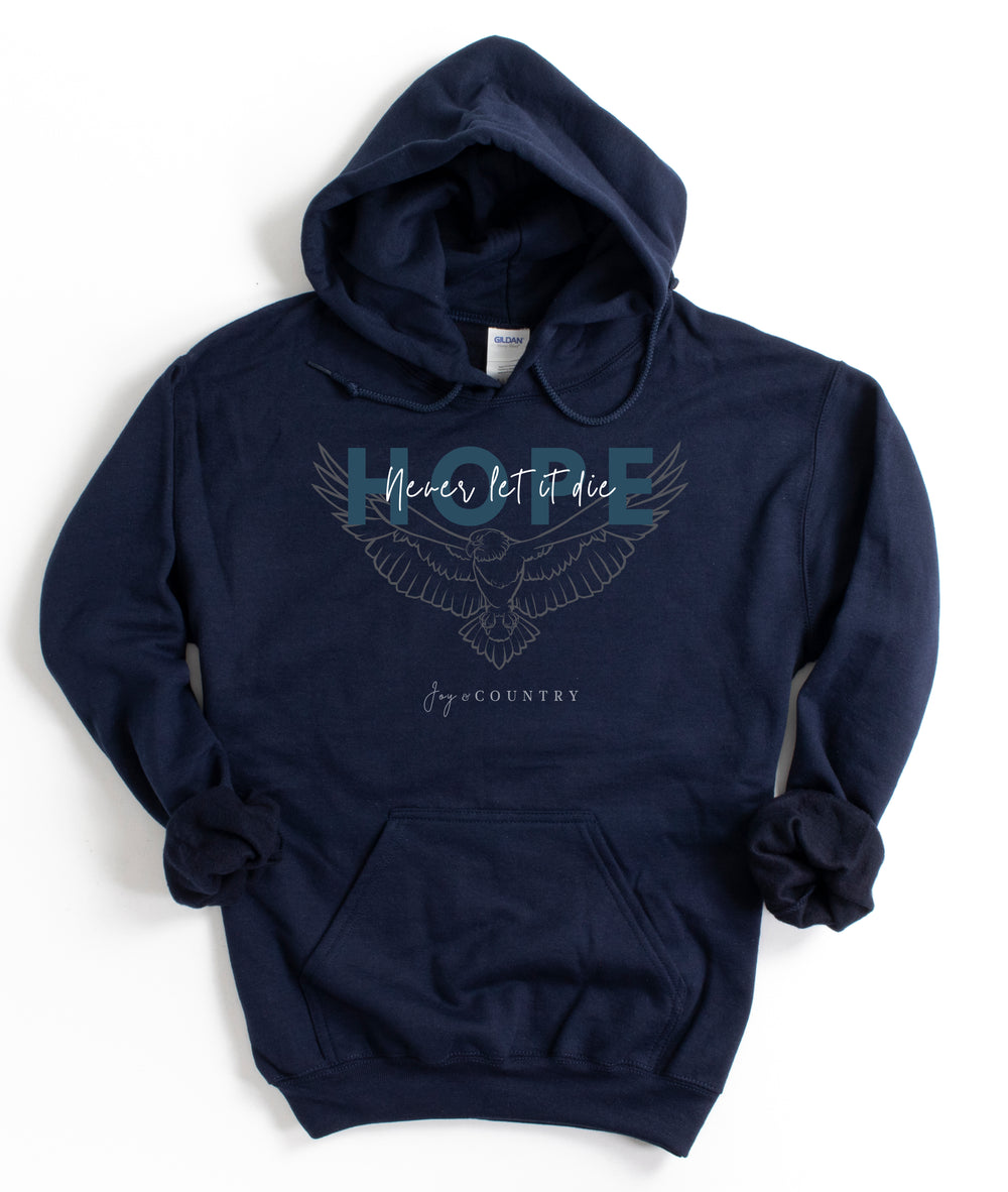 HOPE: Never Let it Die - Unisex Hoodie Sweatshirt - Joy & Country