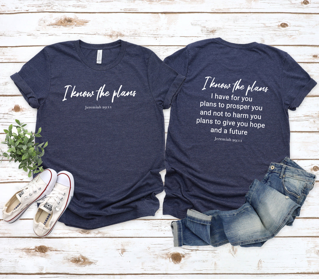 I Know the Plans Jeremiah 29:11 (2-Sided) - Unisex Crew-Neck Tee - Joy & Country