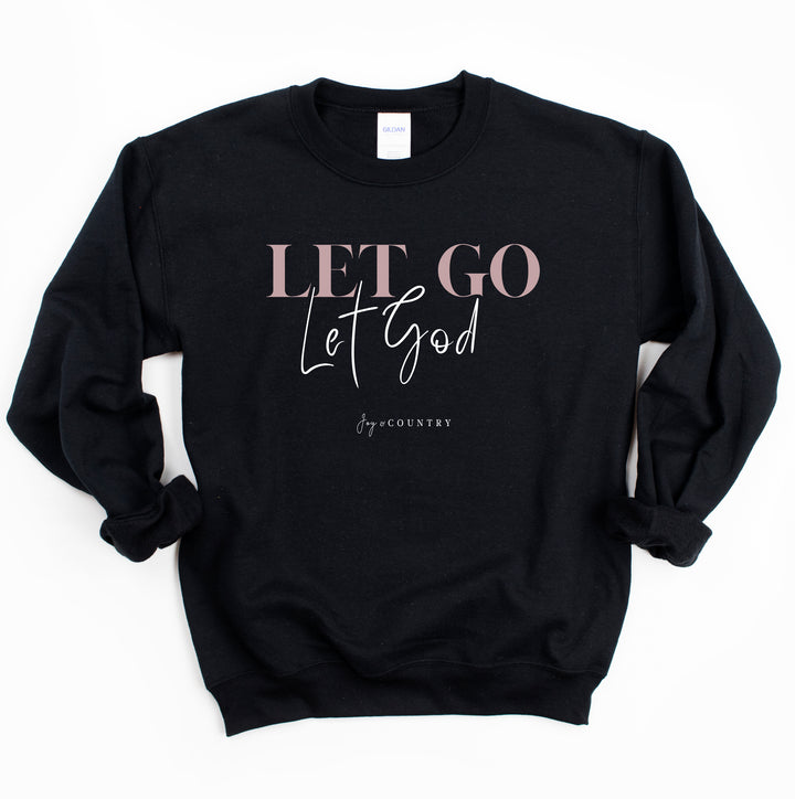 Let Go, Let God - Unisex Crew-Neck Sweatshirt - Joy & Country