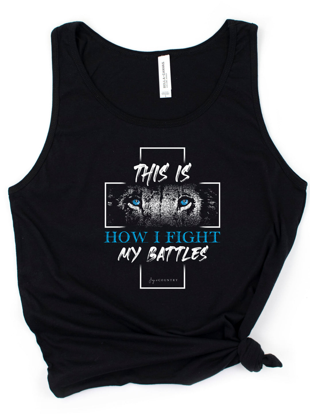 This is How I Fight My Battles - Unisex Jersey Tank Top - Joy & Country