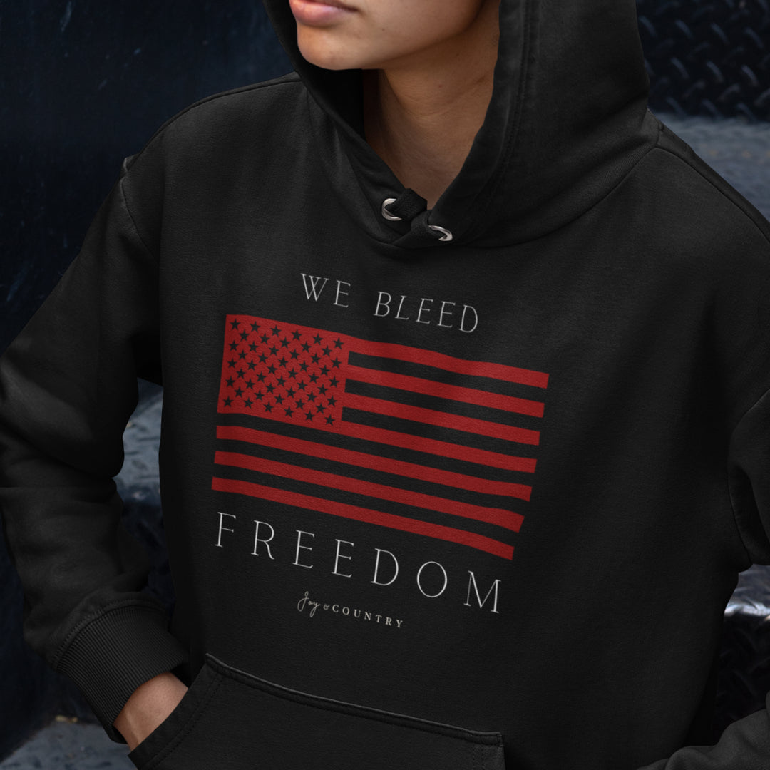 We Bleed Freedom - Unisex Hoodie Sweatshirt - Joy & Country