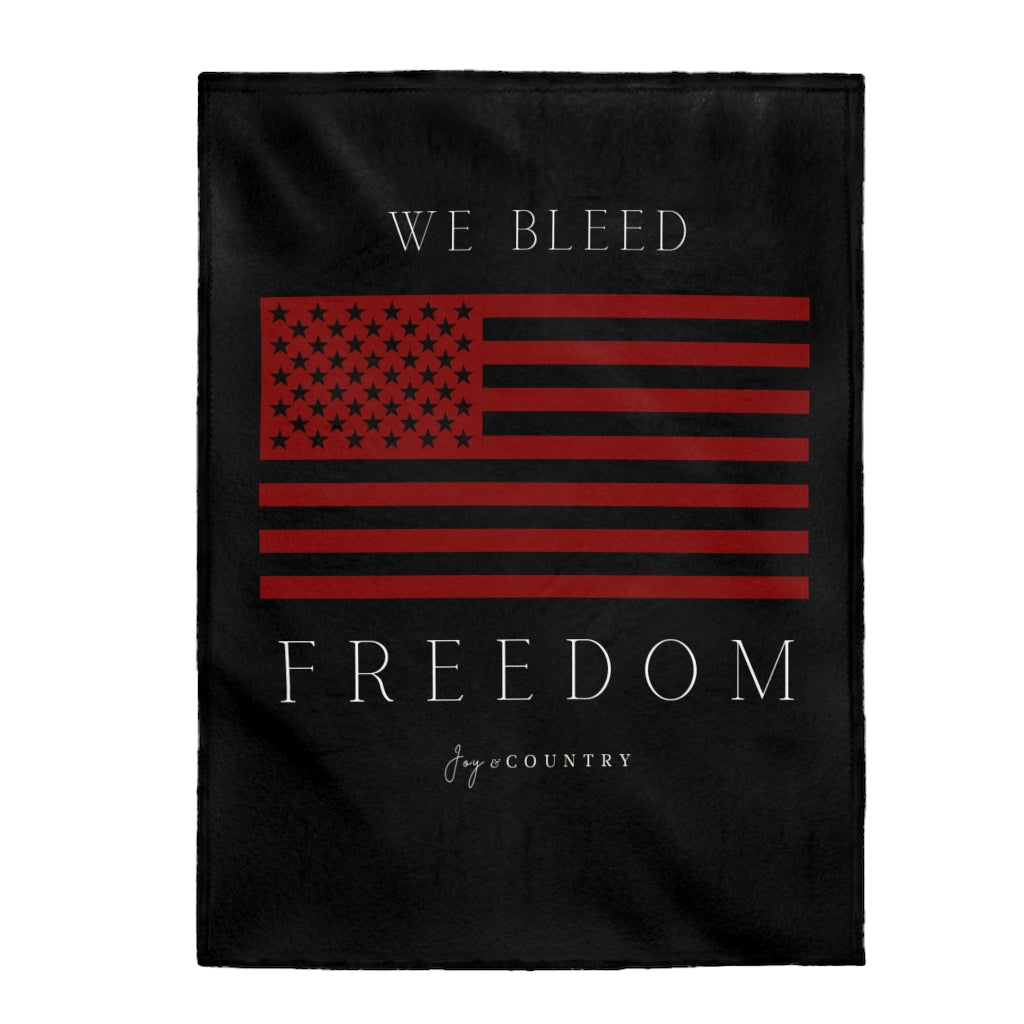 We Bleed Freedom Blanket - 3 sizes