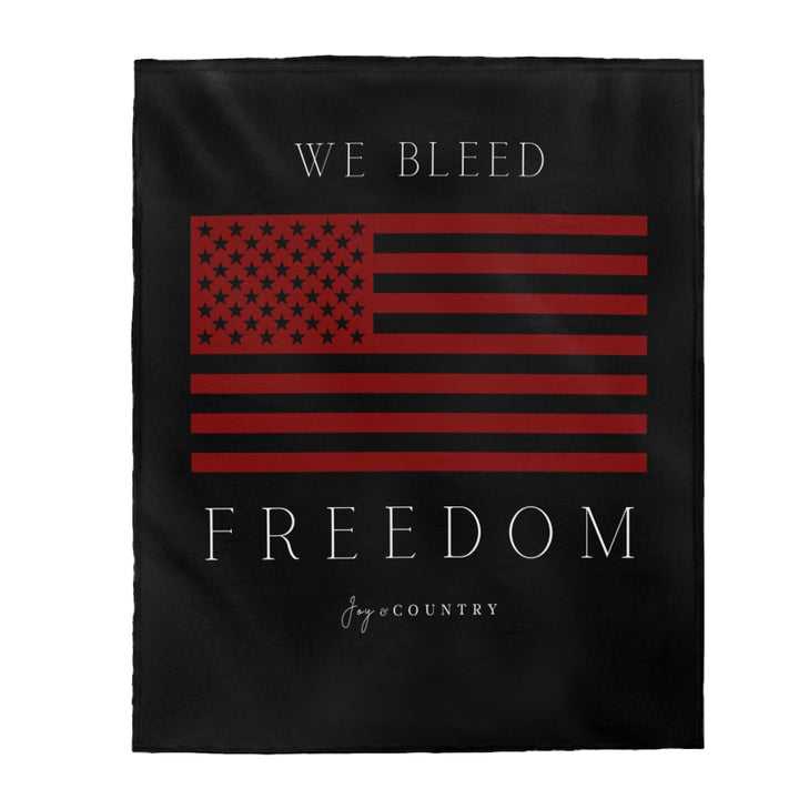 We Bleed Freedom Blanket - 3 sizes